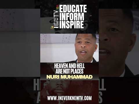 #nurimuhammad #heaven #hell #ineverknewtv