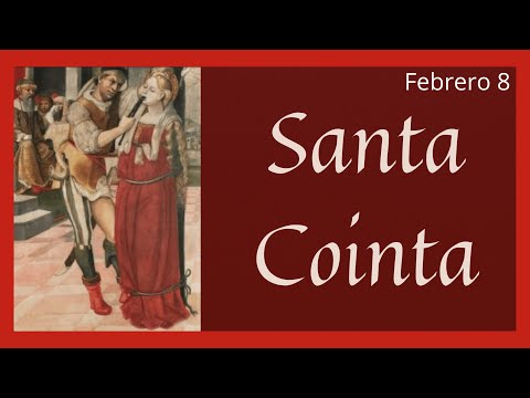 ?? Vida y Obra de Santa Cointa (Santoral Febrero 8)