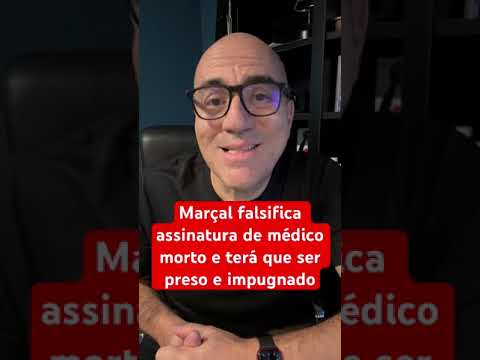 Marçal falsifica assinatura de médico morto e terá que ser preso e impugnado