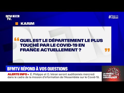 Quel est le département le plus touché par le coronavirus en France BFMTV répond à vos questions