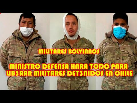 MINISTRO DE DEFENSA MENCIONÓ SE DEF3NDERA MILITARES BOLIVIANOS D3TENIDOS EN LA FRONTERA CON CHILE..