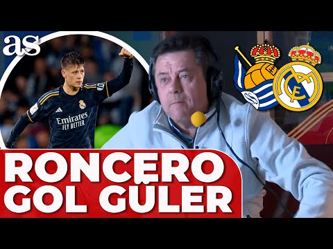 RONCERO y el GOL de GÜLER | REAL SOCIEDAD - REAL MADRID