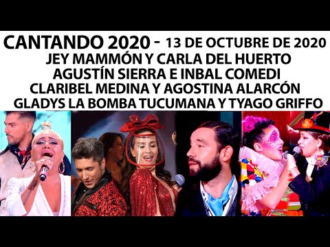 Cantando 2020 Programa 13/10/20: Jey Mammón, Agustín Sierra, Claribel Medina, Gladys y Tyago Griffo