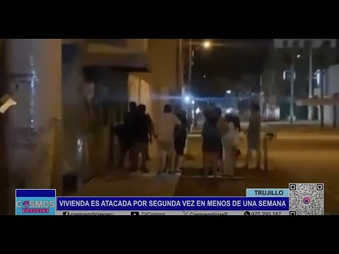 Trujillo: vivienda es atacada por segunda vez en menos de una semana