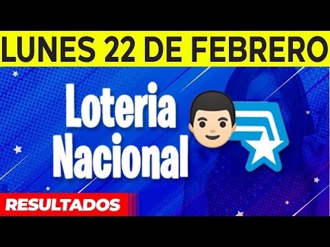 Resultados de La Loteria Nacional del Lunes 22 de Febrero del 2021