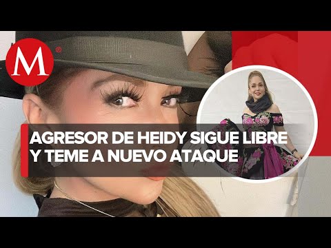 Heidy Infante pide que detengan a su agresor; amplía denuncia en la Fiscalía de CdMx