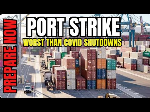 LONGSHOREMEN Port Strike Will Make Americans Broke And Homeless. PREPARE NOW !!!!!