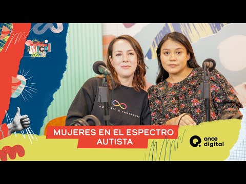 Inclusión Radical - Mujeres en el espectro autista (con Adriana Moncada y Gwen García) (06/05/2024)