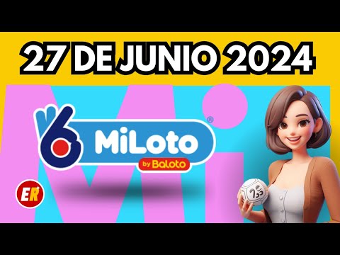 MiLoto Resultados de Hoy Jueves 27 de junio de 2024