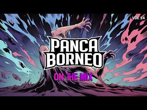 PANCA BORNEO | ON THE MIX VOL 14