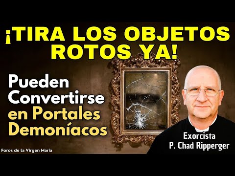 ¡Exorcista P. Ripperger Advierte! Cómo los Objetos Rotos son Puertas de Entrada del Demonio