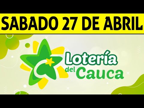 Resultados Lotería del CAUCA del Sábado 27 de Abril de 2024  PREMIO MAYOR