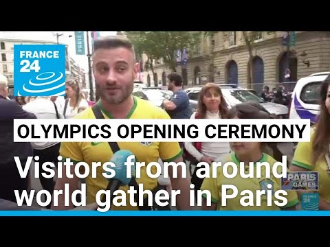 Visitors from around the world gather in Paris for Olympics opening ceremony • FRANCE 24 English