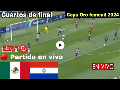 Donde ver México vs. Paraguay en vivo, cuartos de final Copa Oro Femenil 2024