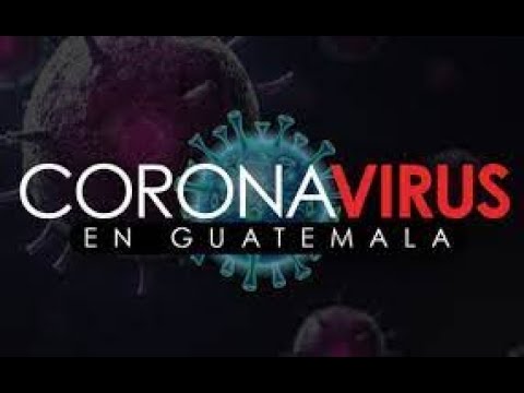 Guatemala cumple 18 meses del primer contagio Covid 19