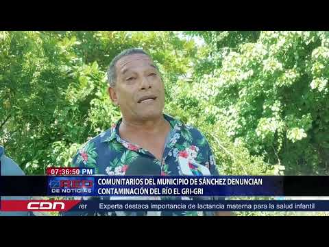 Comunitarios del municipio de Sánchez denuncian contaminación del río El Gri-Gri