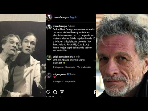 El actor Daniel Fanego falleció a los 69 años: el recuerdo de su hijo y amigos