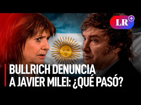 Patricia BULLRICH DENUNCIÓ a JAVIER MILEI por ACUSARLA de ser “TERRORISTAS” y “TIRABOMBAS”