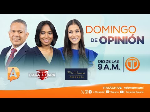 EN VIVO | FRANJA DE OPINIÓN DOMINICAL