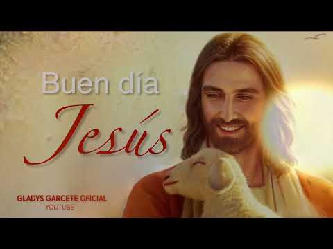 BUEN DIA JESUS - Martes 13 de febrero del 2024 - Gladys Garcete