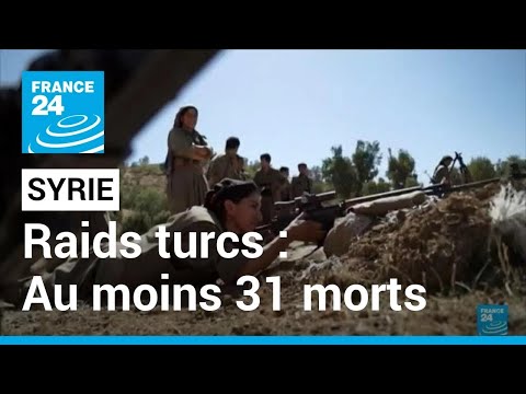 Raids turcs en Syrie : Au moins 31 morts - Le président turc envisage une opération terrestre