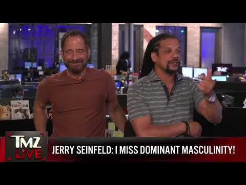 Jerry Seinfeld Calls For Return Of Dominant Masculinity, 'I Like Real Men' | TMZ Live