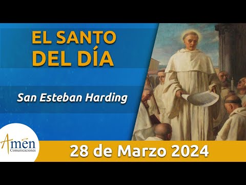 Santo de Hoy 28 de Marzo l San Esteban Harding l Amén Comunicaciones