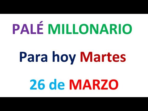 PALÉ MILLONARIO PARA HOY MARTES 26 de MARZO, EL CAMPEÓN DE LOS NÚMEROS