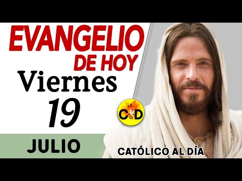 Evangelio del día de Hoy Viernes 19 de Julio de 2024 | Lectura y Reflexión católica| #evangeliodehoy