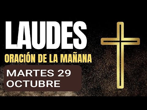 LAUDES, LECTURAS DEL OFICIO Y EVANGELIO.  MARTES 29 DE OCTUBRE DE 2024.