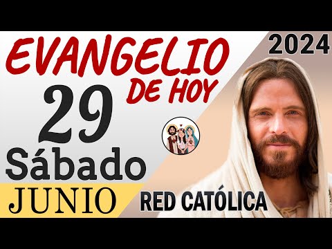 Evangelio de Hoy Sabado 29 de Junio de 2024 | REFLEXIÓN | Red Catolica