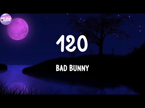Bad Bunny - 120 (Letras)
