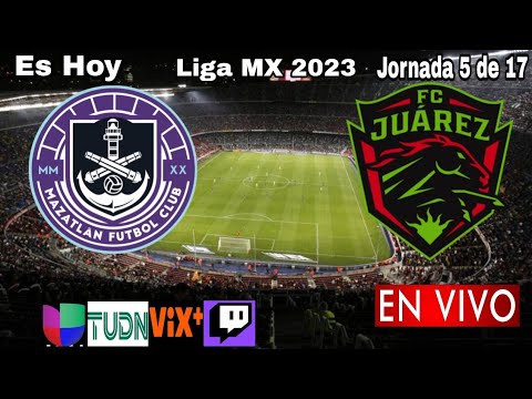 Mazatlán vs. Juárez en vivo, donde ver, a que hora juega Mazatlán vs. Juárez Liga MX 2023