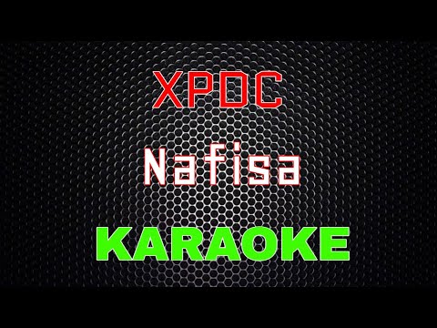 XPDC - Nafisa [Karaoke] | LMusical