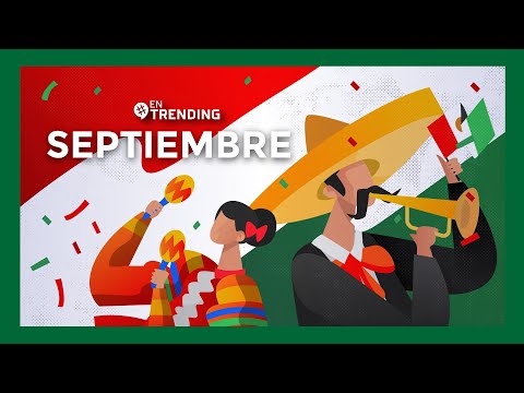 SEPTIEMBRE mes de la patria  | #EnTrending