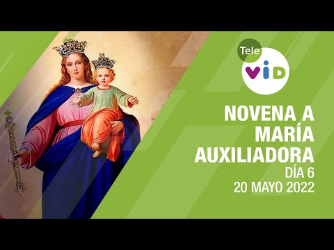 Novena a María Auxiliadora Día 6  20 de Mayo 2022 - Tele VID