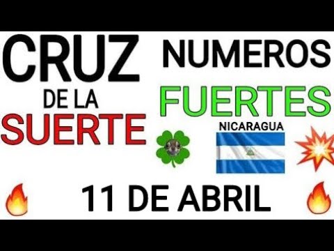 Cruz de la suerte y numeros ganadores para hoy 11 de Abril para Nicaragua