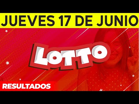 Resultados del Lotto del Jueves 17 de Junio del 2021
