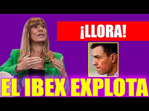 EL IBEX EXPLOTA CONTRA BEGOÑA GOMEZ POR LO DE LA COMPLUTENSE Y PEDRO SANCHEZ LLORA!