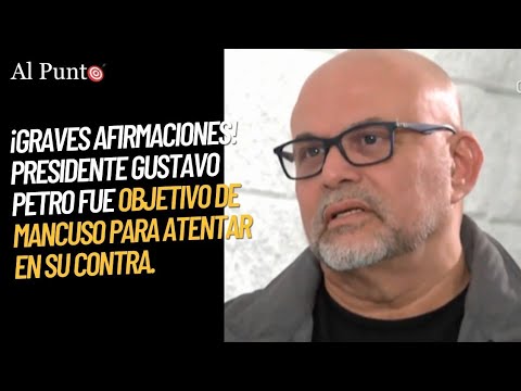 ¡Graves afirmaciones! Petro fue objeto militar de Mancuso