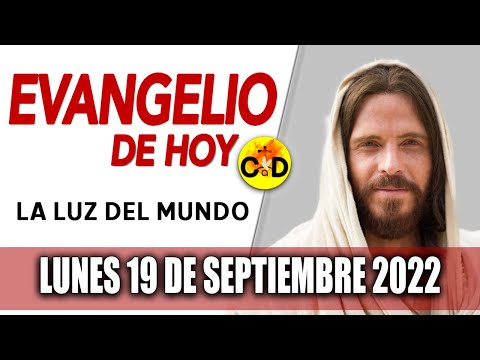 Evangelio del día de Hoy Lunes 19 de Septiembre 2022 LECTURAS y REFLEXIÓN Católica | Católico alDía