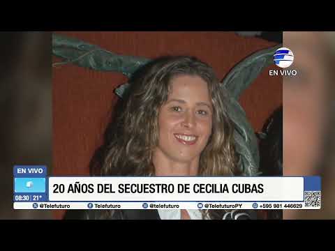 A 20 años del secuestro de Cecilia Cubas