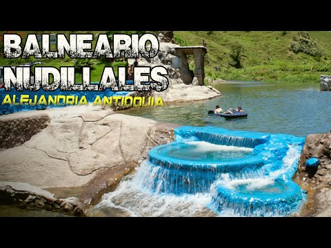 EL MEJOR BALNEARIO NUDILLALES EN Alejandría Antioquia