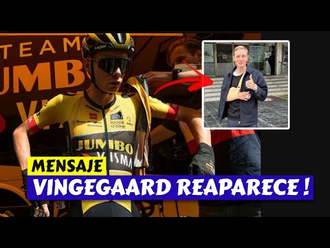 VINGEGAARD REAPARECE  MENSAJE ...