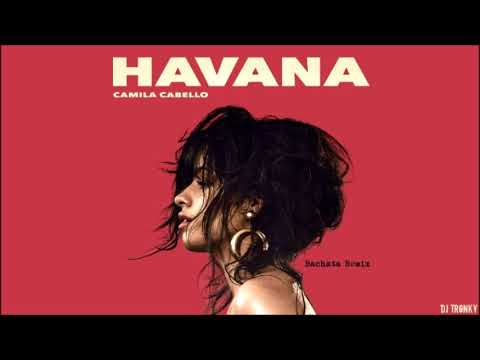 Camila Cabello - Havana (DJ Tronky Bachata Remix)