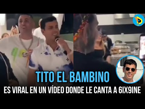 VIRAL VIDEO DE TITO EL BAMBINO CANTANDO PARA 6IX9INE Y LENIER MESA Y SU GENTE