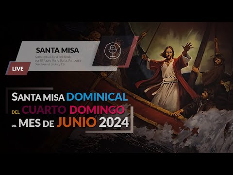 Santa Misa Dominical 23 de Junio y Rosario