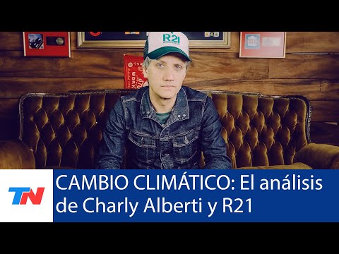 CAMBIO CLIMATICO I La adaptación como clave. El análisis de Charly Alberti y su organización R21