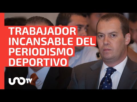 Raúl Orvañanos recuerda a André Marín como un apasionado de su trabajo