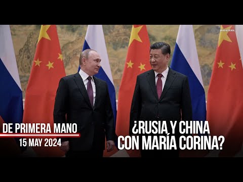 ¿RUSIA Y CHINA CON MARÍA CORINA?